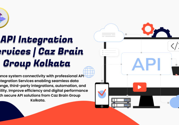 API Integration Services Kolkata - Caz Brain Development Team API Integration Services Kolkata team at Caz Brain Group developing REST APIs third-party integrations and seamless data exchange