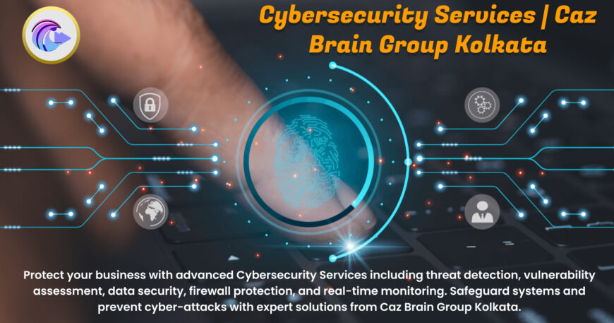 Cybersecurity Services Kolkata team at Caz Brain Group monitoring threats implementing firewall protection and conducting vulnerability assessments
