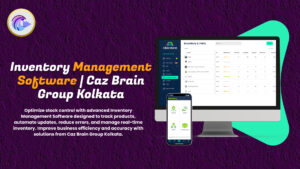Inventory Management Software Kolkata interface at Caz Brain Group showing real-time stock tracking and warehouse control