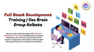 Full Stack Development Training Kolkata classroom at Caz Brain Group teaching frontend backend databases and real-world project development