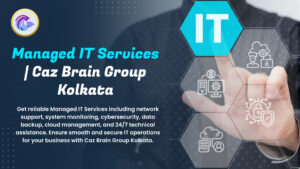Managed IT Services Kolkata team at Caz Brain Group providing network support system monitoring and cybersecurity protection