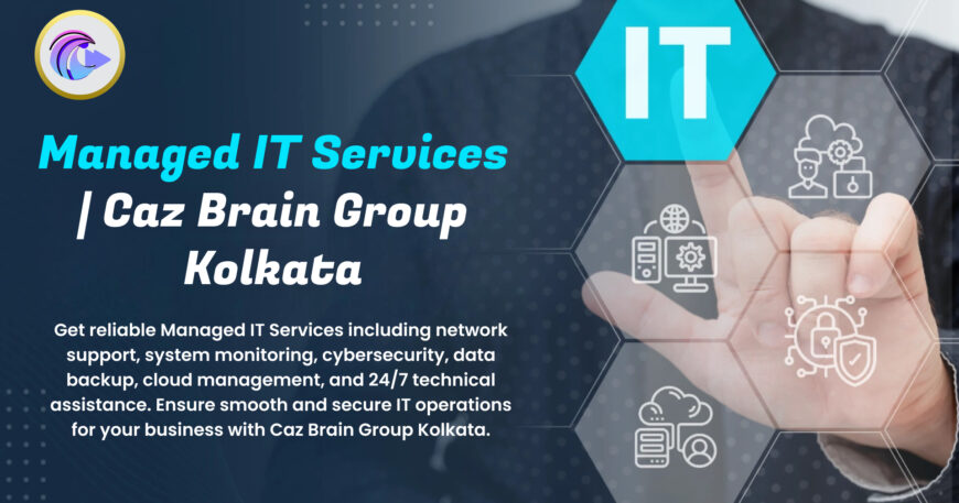Managed IT Services Kolkata team at Caz Brain Group providing network support system monitoring and cybersecurity protection