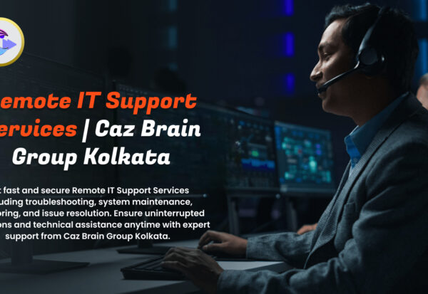 Remote IT Support Services Kolkata team at Caz Brain Group providing troubleshooting system monitoring and virtual technical assistance