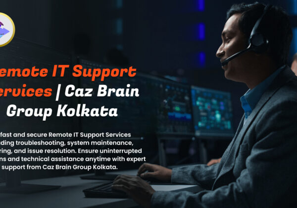 Remote IT Support Services Kolkata - Caz Brain Support Team Remote IT Support Services Kolkata team at Caz Brain Group providing troubleshooting system monitoring and virtual technical assistance