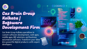 Software Development Firm Kolkata team at Caz Brain Group creating custom applications and enterprise software solutions