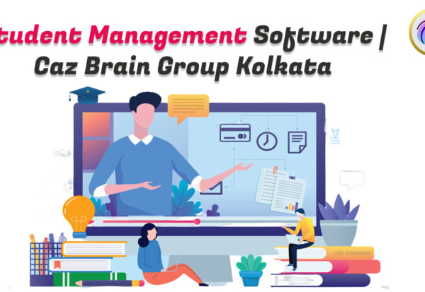 Student Management Software Kolkata team at Caz Brain Group developing school management systems for admissions attendance and academic operations
