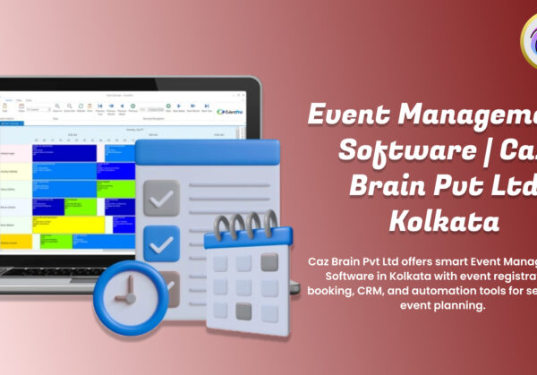 Event Management Software Kolkata - Caz Brain Event Platform Event Management Software Kolkata dashboard from Caz Brain Pvt Ltd showing event registration booking CRM automation and planning features